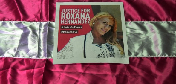 A poster demanding justice in the death of Honduran transgender woman Roxana Hernandez, who died of pneumonia, dehydration and "complications associated with HIV," while in ICE custody.