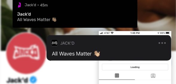Jack'd "All Waves Matter" notification