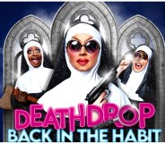 Death Drop: Back in the Habit is heading to West End and on a UK tour.