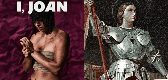 The poster for I, Jon, showing Joan in a chainmail headpiece and binder, and a historical painting of Joan of Arc