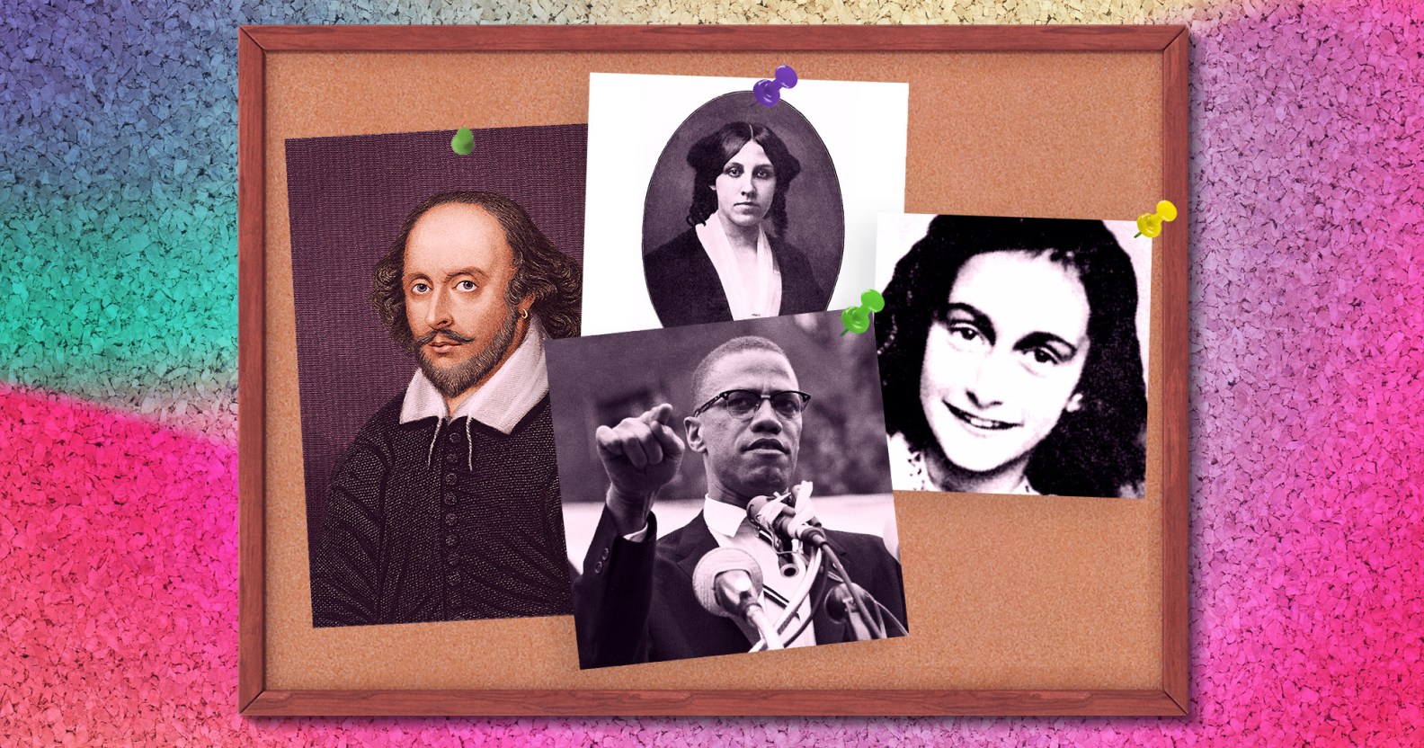 The image shows a notice board set against a colourful background. On the notice board are four images – the one on the left is of William Shakespeare, next is Louisa May Alcott, under that is Malcolm X and Anne Frank is on the right hand side.