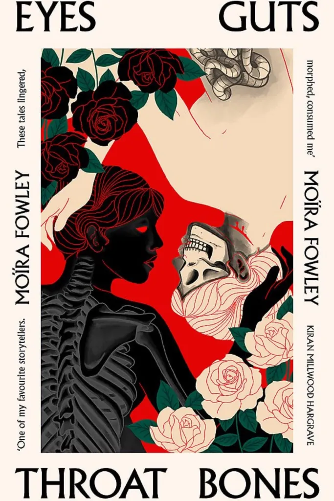 Eyes Guts Throat Bones by Moira Fowley. (Orion Publishing)