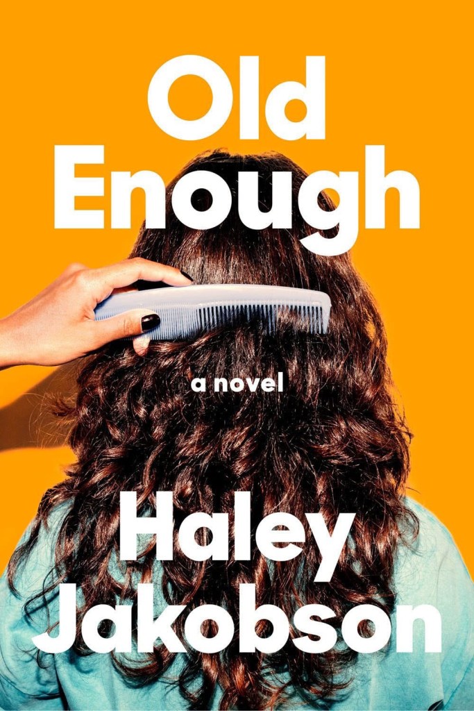 Old Enough by Haley Jakobson. (Dutton)