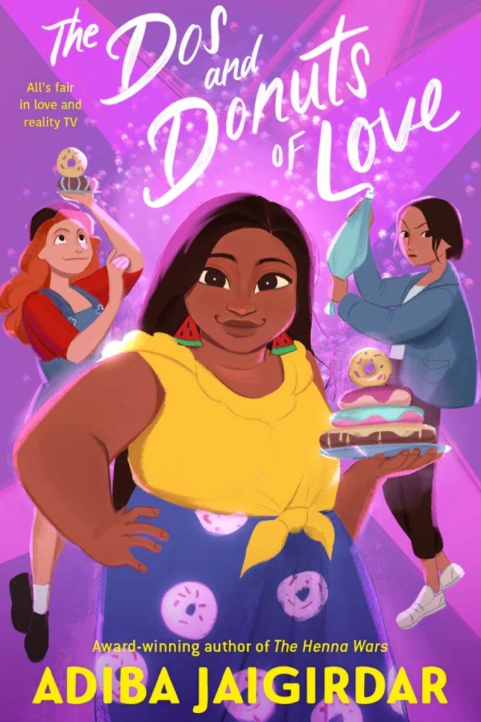 The Dos and Donuts of Love by Adiba Jaigirdar. (Feiwel & Friends)