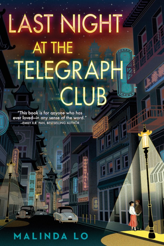 Last Night at the Telegraph Club by Malinda Lo.