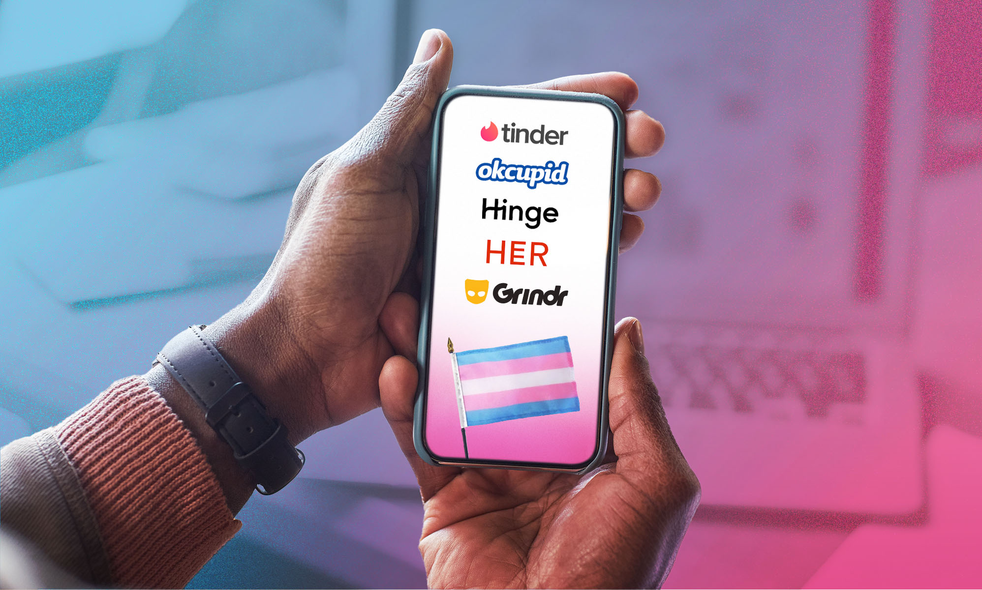 Dating apps that welcome trans people Tinder, Grindr and more