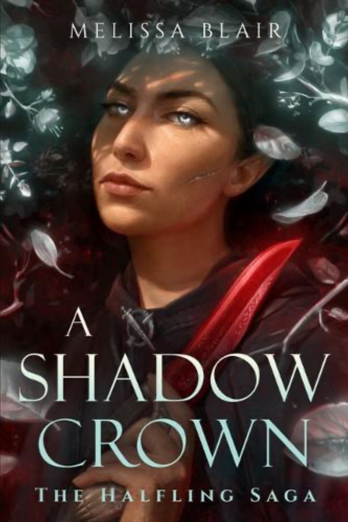 A Shadow Crown by Melissa Blair. 