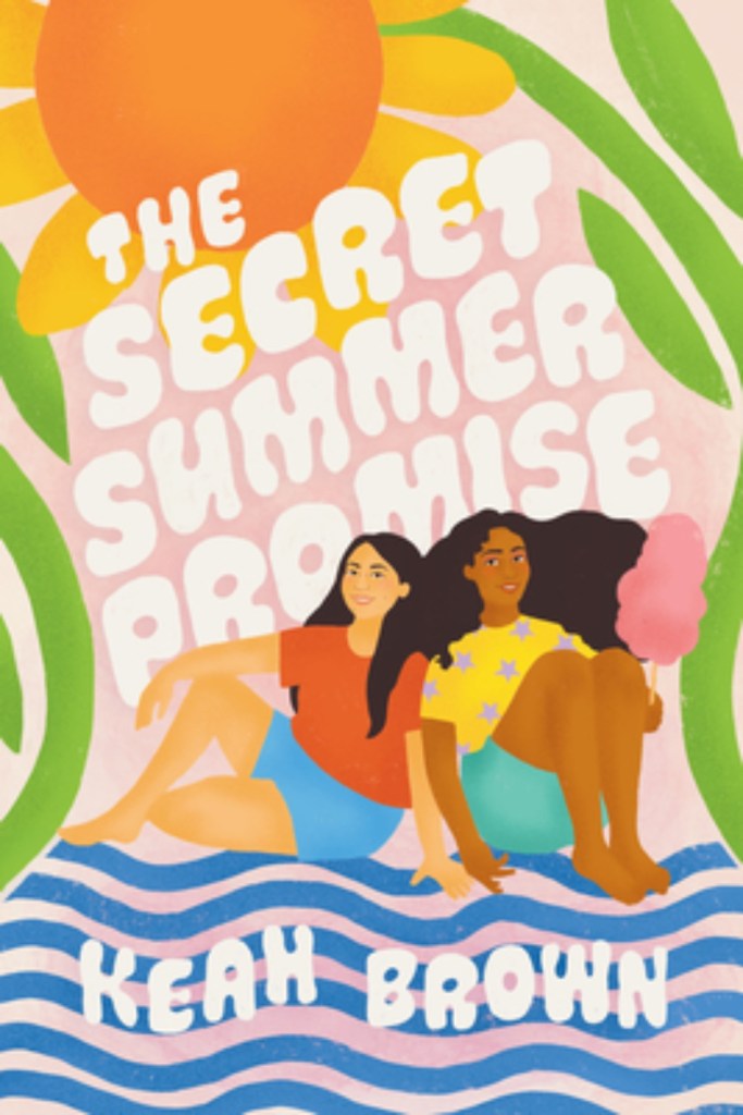 The Secret Summer Promise by Keah Brown. 