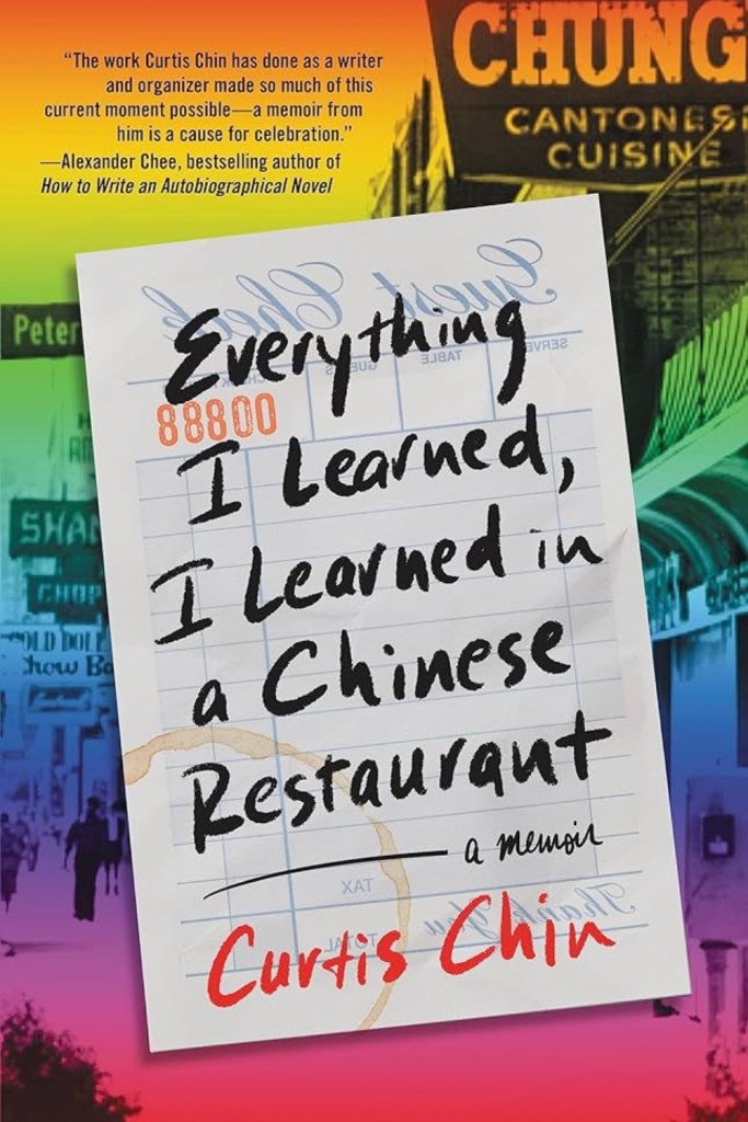 Everything I Learned, I Learned in a Chinese Restaurant by Curtis Chin. 