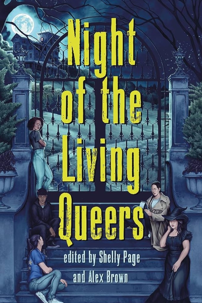 Night of the Living Queers edited by Shelley Page and Alex Brown. 