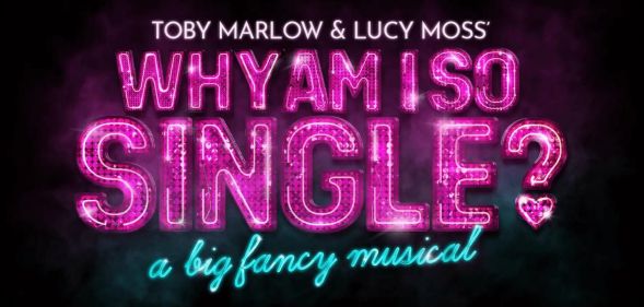 Six creators announce new West End musical 'Why Am I So Single?'