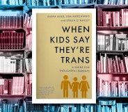 Almost 60 UK libraries stock a 'harmful' book targeting parents of trans kids