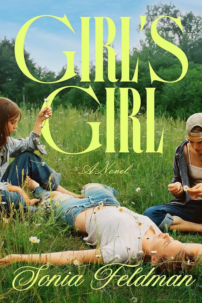 Girl's Girl by Sonia Feldman cover: three girls in a flower field