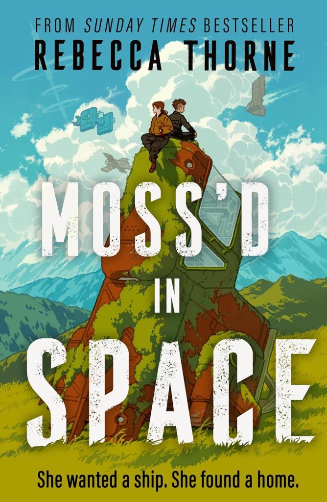 Moss’d in Space by Rebecca Thorne cover: twoo people sat on a mossy spaceship