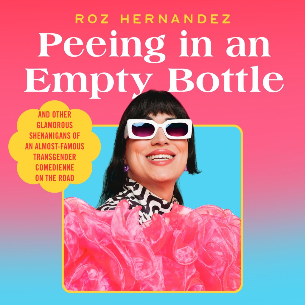Peeing in an Empty Bottle by Roz Hernandez audiobook cover 