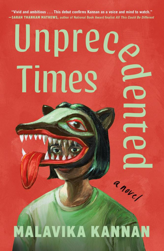 Unprecedented Times by Malavika Kannan cover: a person with a wold creature mask on with a dark bob