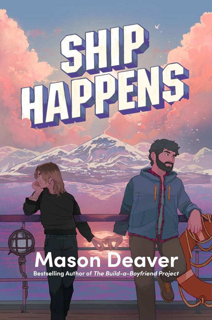 Ship Happens, by Mason Deaver cover: two men touching fingers against a alaskan moutain backdrop